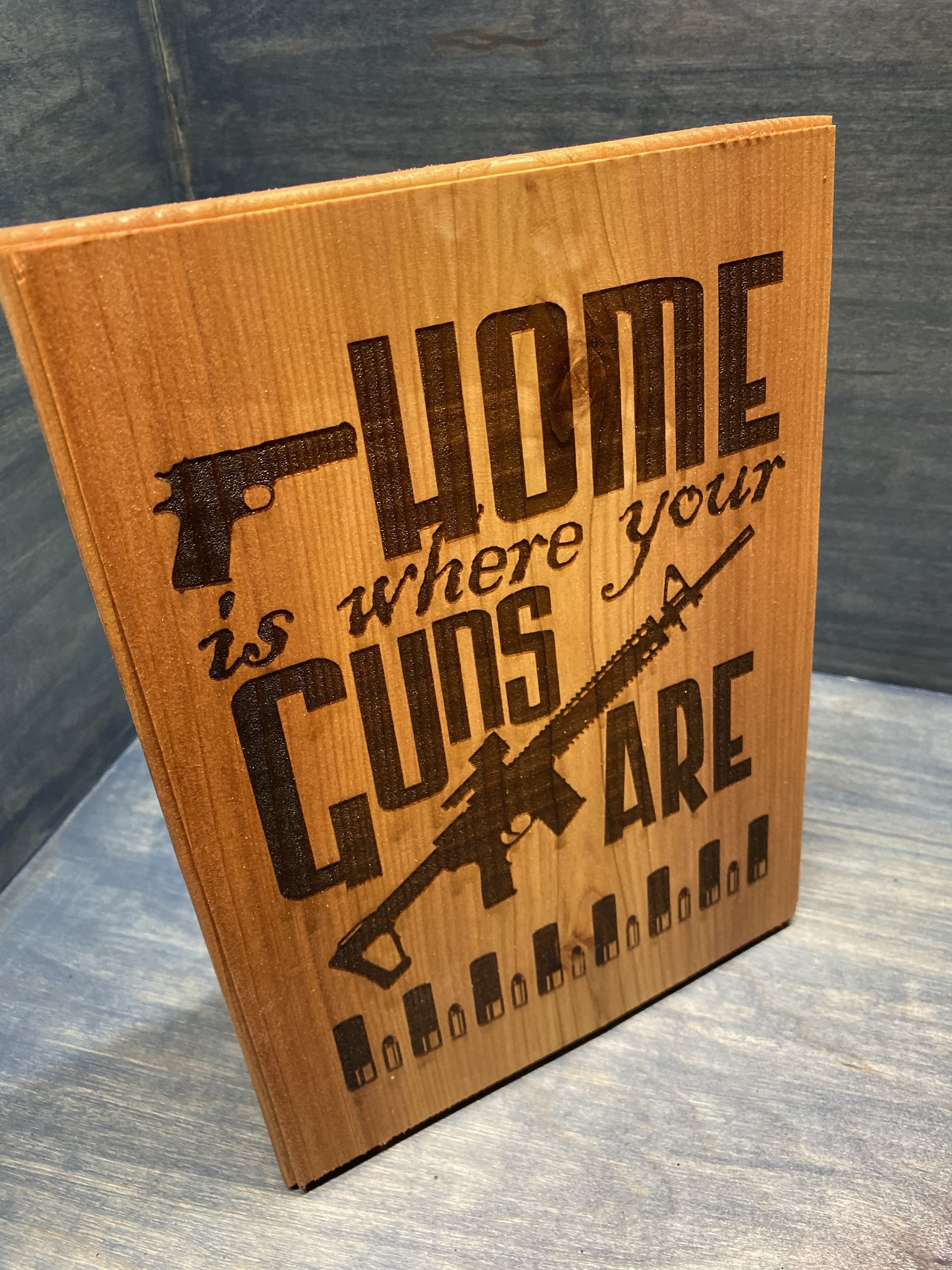Home Is Where Your Guns Are Plaque