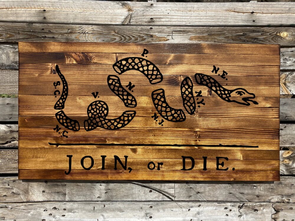 Join Or Die Rustic Plank